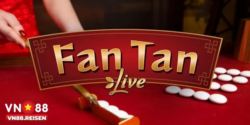 Fan Tan Casino và điểm hấp dẫn khiến người chơi mê mẩn