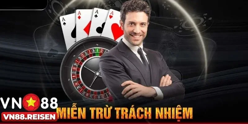 Người chơi cần lưu ý miễn trừ trách nhiệm gì khi tham gia