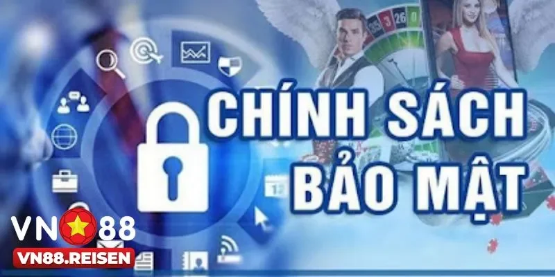 Tầm quan trọng của chính sách bảo mật ở Vn88
